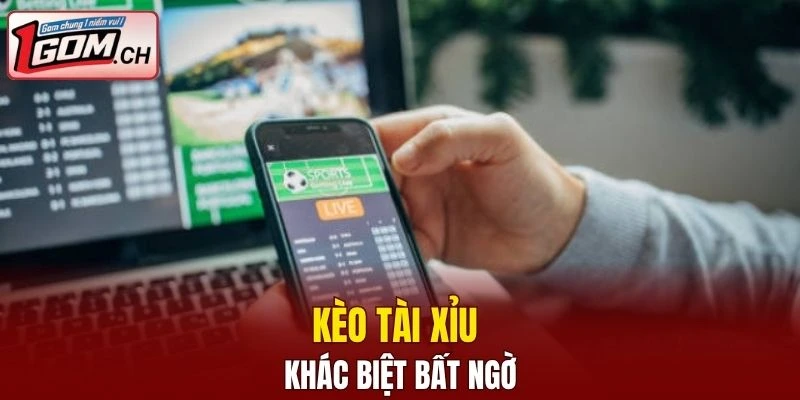 Kèo Tài Xỉu có nét đặc trưng riêng biệt