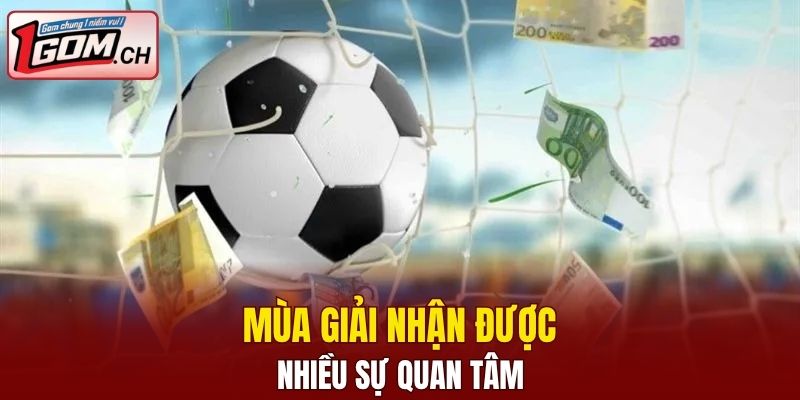 Mùa giải nhận được nhiều sự quan tâm