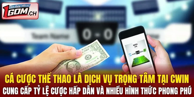 Cá cược thể thao là dịch vụ trọng tâm tại CWIN