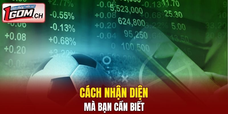 Cách để nhận diện thật dễ dàng