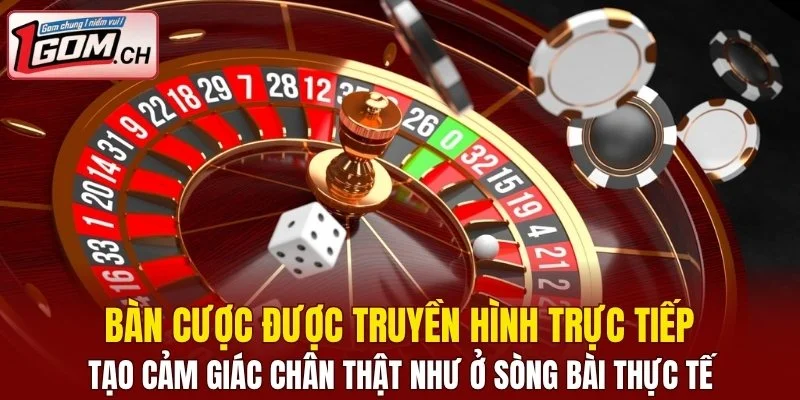 Casino trực tuyến tạo cảm giác chân thật như ở sòng bài thực tế