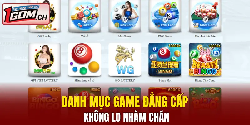 Danh mục game đẳng cấp không lo nhàm chán