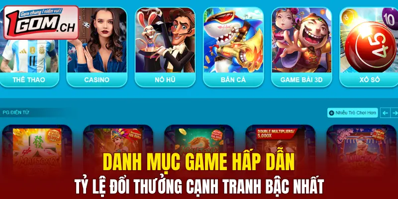 Danh mục game hấp dẫn, tỷ lệ đổi thưởng cạnh tranh bậc nhất