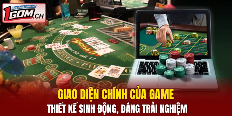Giao diện chính của game thiết kế sinh động, đáng trải nghiệm