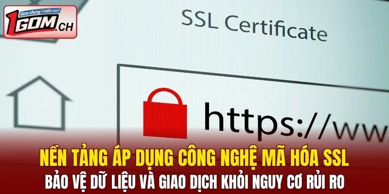 Nền tảng áp dụng công nghệ mã hóa SSL