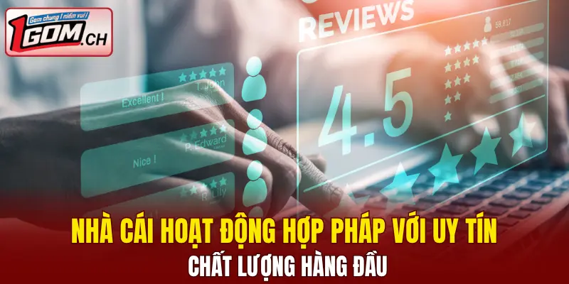 Nhà cái hoạt động hợp pháp với uy tín, chất lượng hàng đầu