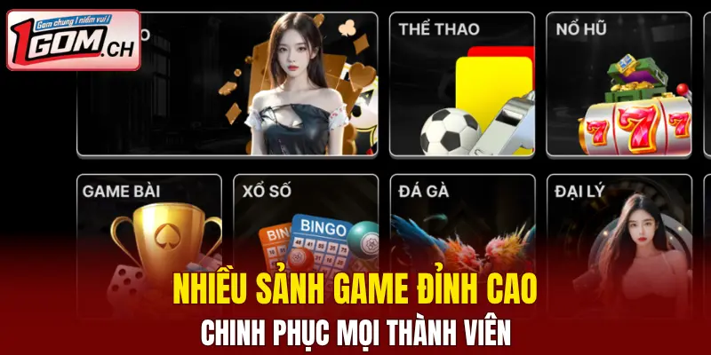 Nhiều sảnh game đỉnh cao chinh phục mọi thành viên