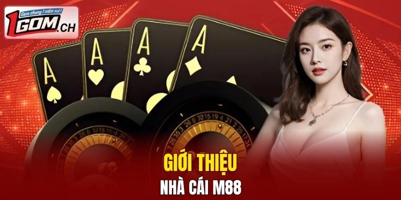 Tìm hiểu chung về M88